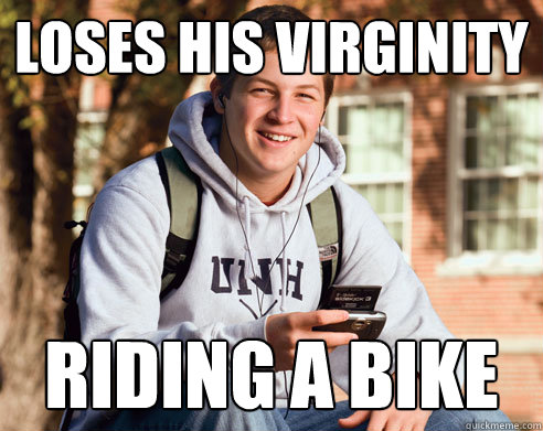 Loses his virginity Riding a Bike  College Freshman
