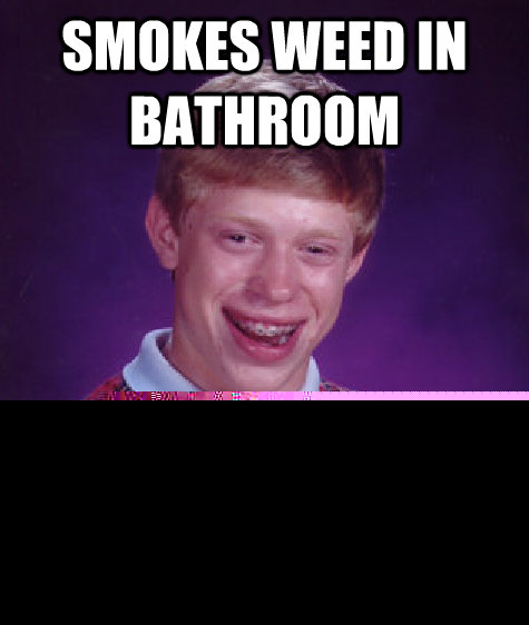 Smokes weed in bathroom gets caught by security  Unlucky Brian