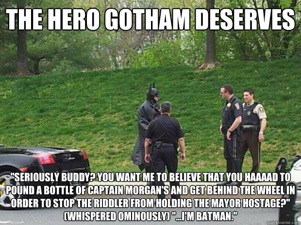 The hero Gotham deserves 