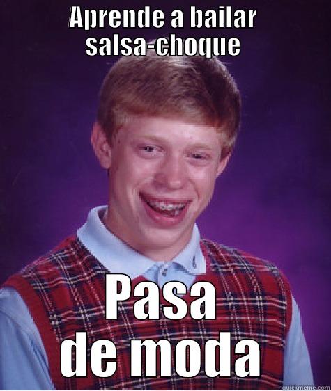 APRENDE A BAILAR SALSA-CHOQUE PASA DE MODA Bad Luck Brian
