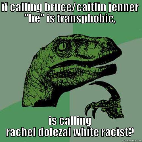 IF CALLING BRUCE/CAITLIN JENNER 