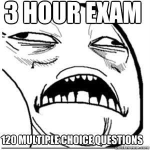 3 HOUR EXAM 120 MULTIPLE CHOICE QUESTIONS  