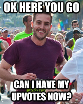 ok here you go can i have my upvotes now?  Ridiculously photogenic guy