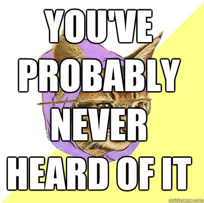 you've probably never heard of it   Hipster Kitty