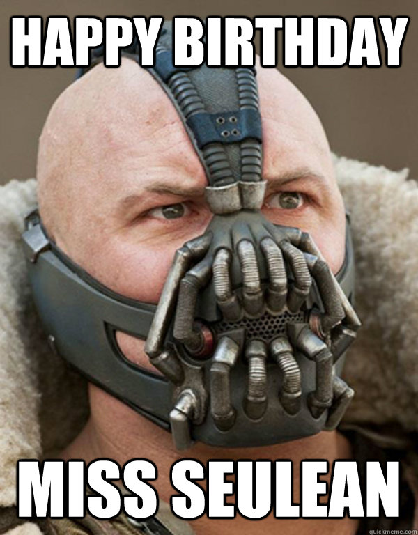 Happy Birthday Miss Seulean  Bane