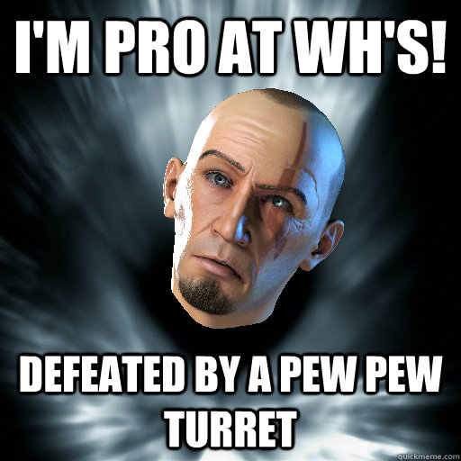 I'm pro at WH's! Defeated by a pew pew turret - I'm pro at WH's! Defeated by a pew pew turret  EvE-Online Pubbie