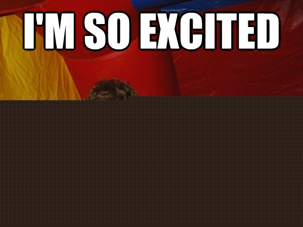 I'm so excited I peed a little - I'm so excited I peed a little  FitzFondler