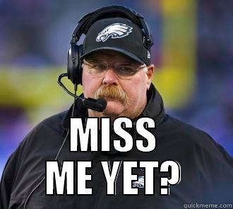  MISS ME YET? Misc