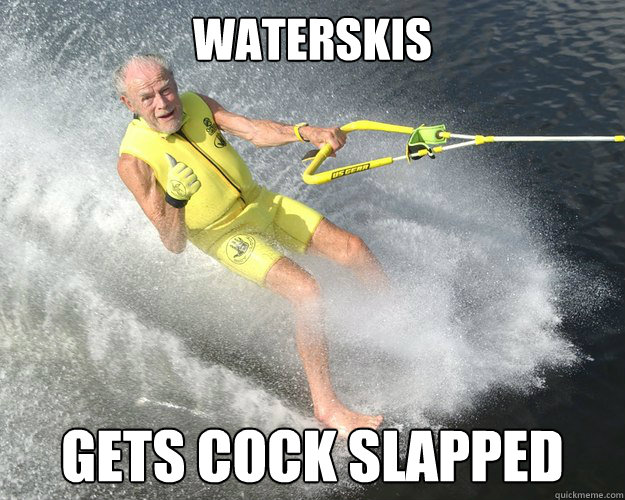Waterskis Gets Cock slapped  Extreme Senior Citizen