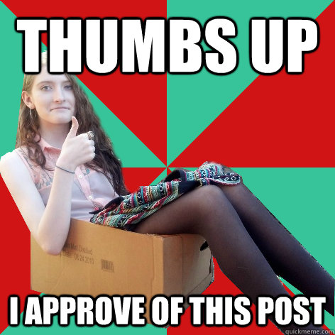 Thumbs up I approve of this post - Thumbs up I approve of this post  Thumbs Up Kira