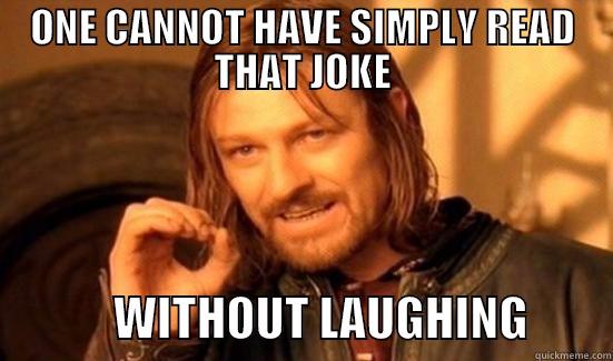 Mick Hucknall - ONE CANNOT HAVE SIMPLY READ THAT JOKE              WITHOUT LAUGHING         Boromir