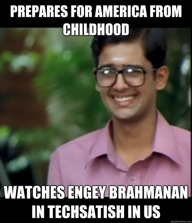 prepares for america from childhood  watches engey brahmanan in techsatish in US  Smart Iyer boy