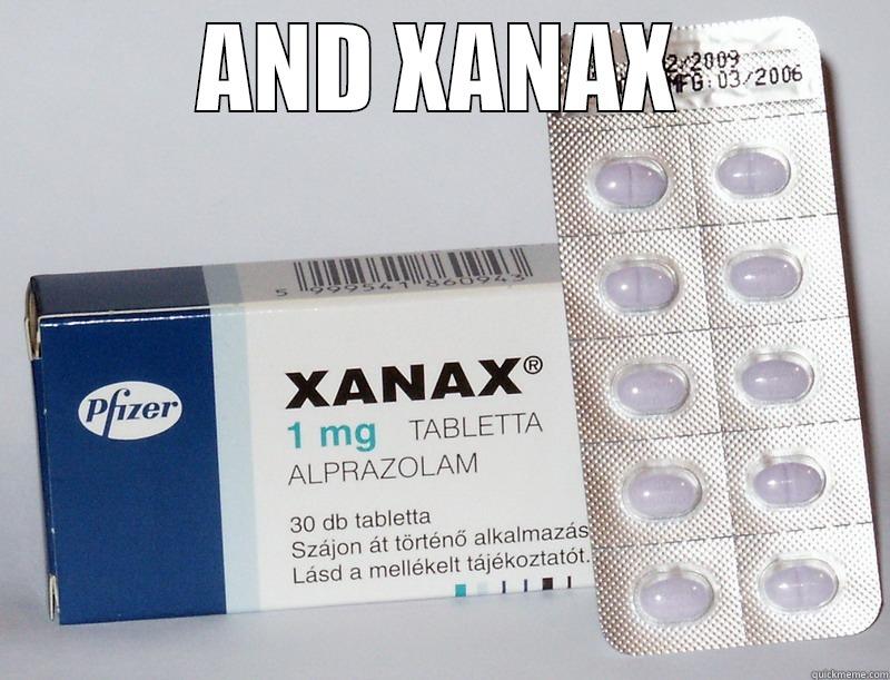 AND XANAX  Misc