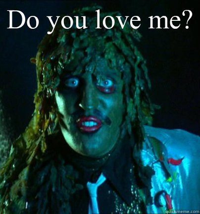 Do you love me?   Old gregg