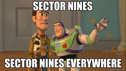 Sector nines Sector Nines everywhere - Sector nines Sector Nines everywhere  Everywhere