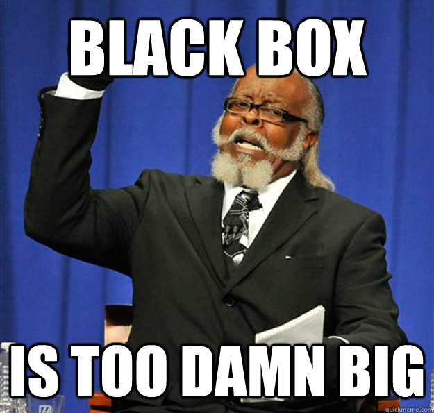 BLACK BOX Is too damn big  Jimmy McMillan