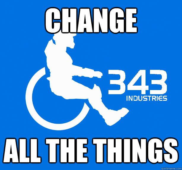 CHANGE  all the things - CHANGE  all the things  343 Logic