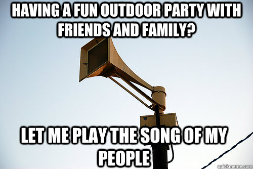 Having a fun outdoor party with friends and family? Let me play the song of my people  