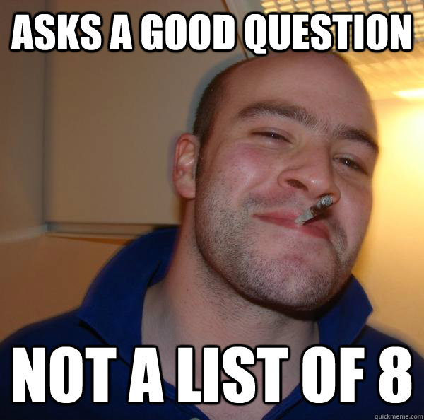 asks a good question not a list of 8 - asks a good question not a list of 8  Misc
