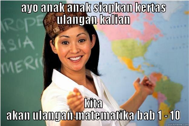 AYO ANAK ANAK SIAPKAN KERTAS ULANGAN KALIAN KITA AKAN ULANGAN MATEMATIKA BAB 1 - 10 Scumbag Teacher