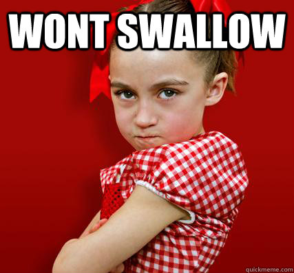Wont Swallow  - Wont Swallow   Spoiled Little Sister