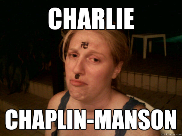 Charlie chaplin-manson  Sad Hitler Girl