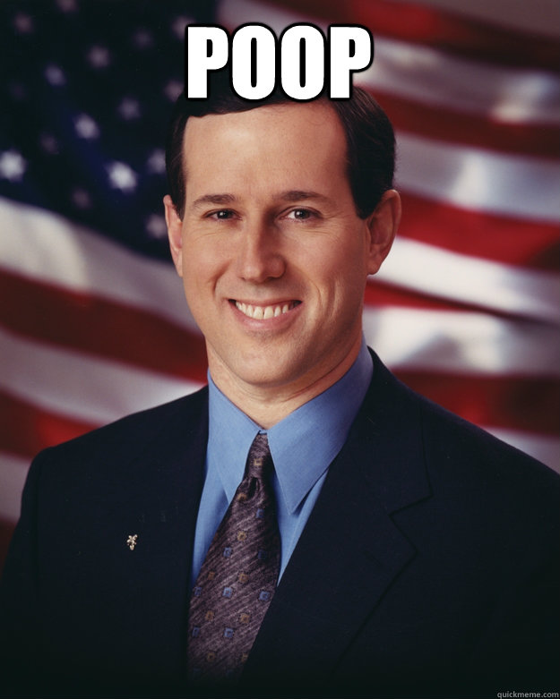 POOP   Rick Santorum