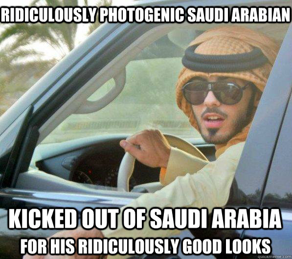 Ridiculously photogenic Saudi Arabian Kicked Out Of Saudi Arabia  For his ridiculously good looks - Ridiculously photogenic Saudi Arabian Kicked Out Of Saudi Arabia  For his ridiculously good looks  Ridiculously Photogenic