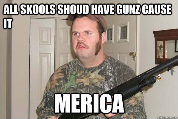 all skools shoud have gunz cause it  merica  Merica