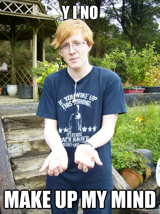 y i no  make up my mind  - y i no  make up my mind   Kevin