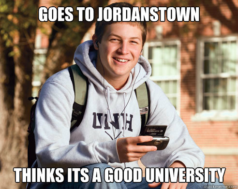Goes to jordanstown Thinks its a good university  College Freshman