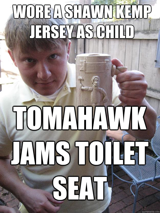 wore a shawn kemp jersey as child tomahawk jams toilet seat  