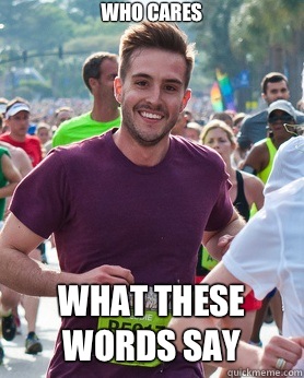 Who cares What these words say  Ridiculously photogenic guy