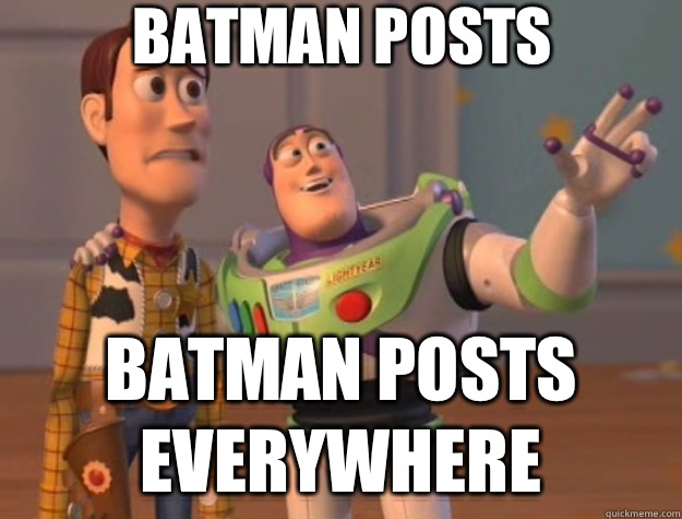Batman posts Batman posts everywhere   Toy Story