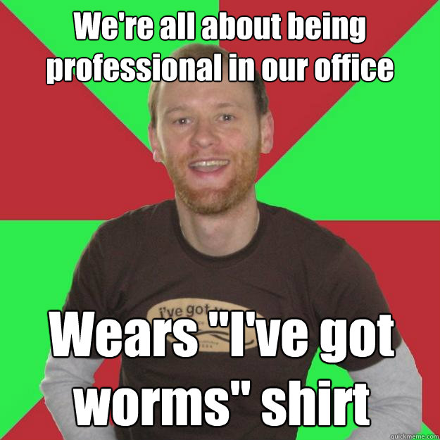 We're all about being professional in our office Wears 