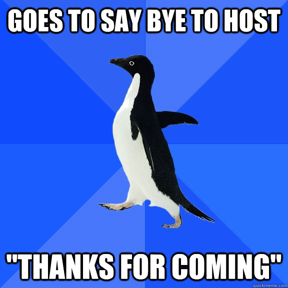 Goes to say bye to host 