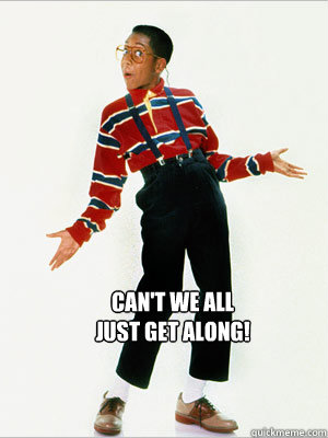 Can't We All
Just Get Along! - Can't We All
Just Get Along!  Steve Urkel getting along