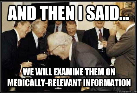 and then I said... We will examine them on medically-relevant information   And then they said