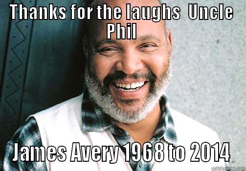 THANKS FOR THE LAUGHS  UNCLE PHIL JAMES AVERY 1968 TO 2014 Misc