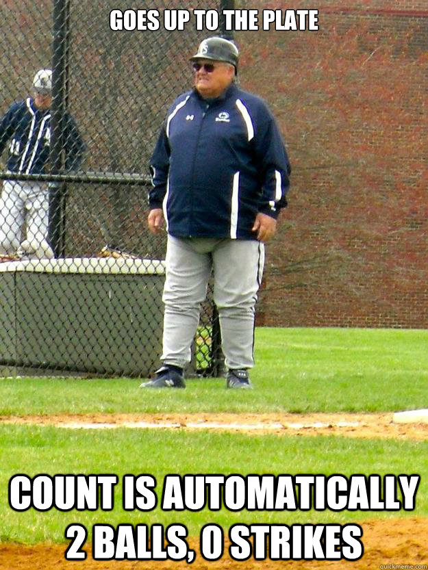 goes up to the plate count is automatically 2 balls, 0 strikes  Big Balls Coach