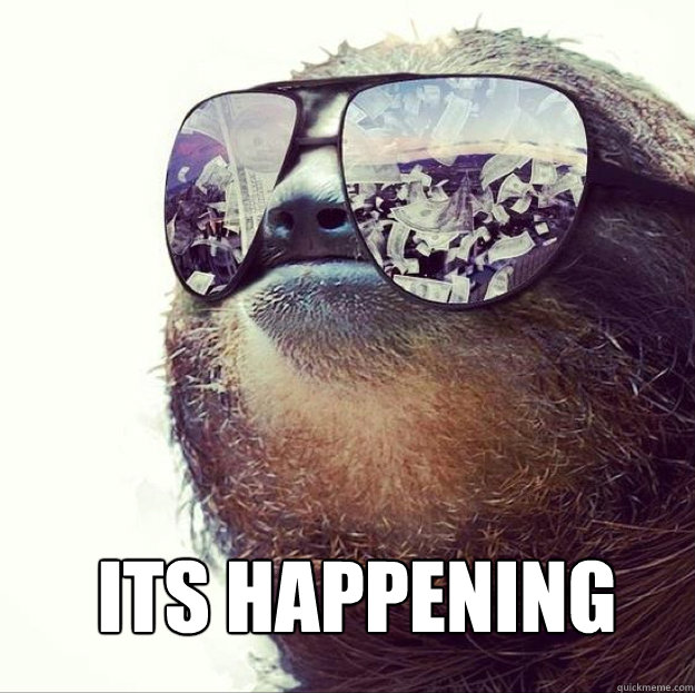  ITS HAPPENING -  ITS HAPPENING  Pimp Sloth