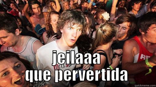  JEILAAA QUE PERVERTIDA Sudden Clarity Clarence