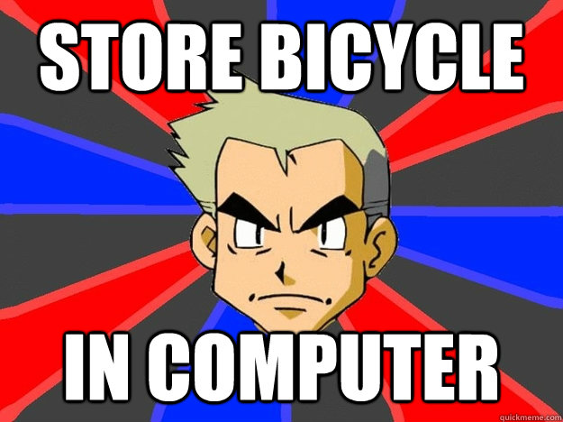 store bicycle in computer - store bicycle in computer  Pokemon Logic
