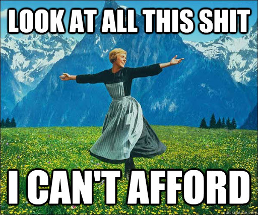 Look at all this shit I can't afford - Look at all this shit I can't afford  Look at all