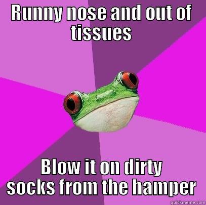 RUNNY NOSE AND OUT OF TISSUES BLOW IT ON DIRTY SOCKS FROM THE HAMPER Foul Bachelorette Frog