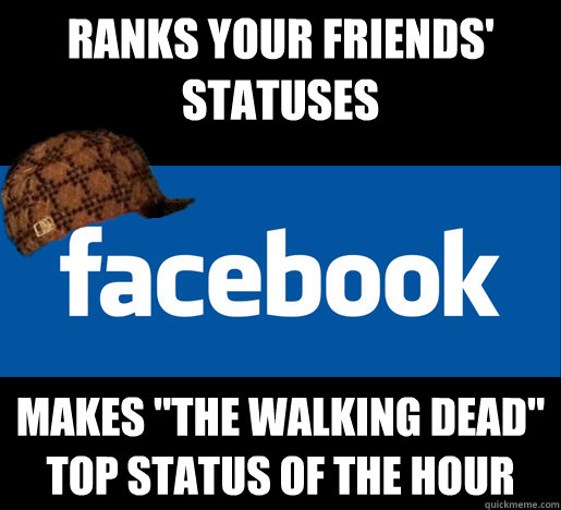 RANKS YOUR FRIENDS' STATUSES MAKES 
