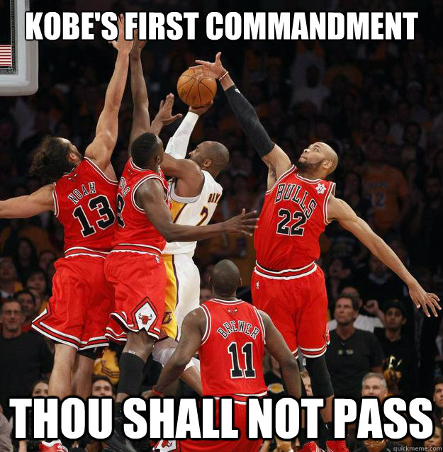 Kobe's first commandment thou shall not pass  