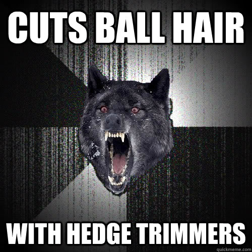cuts ball hair with hedge trimmers   insanitywolf