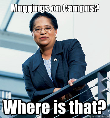 Muggings on Campus? Where is that?  
