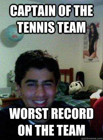 Captain of the Tennis Team worst record on the team  